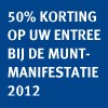 50% korting op de Muntmanifestatie 2012 