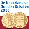 De Nederlandse Gouden Dukaten 2013